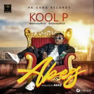 Kool P - ABEG